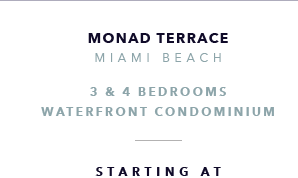 Monad Terrace, Miami Beach New Development presented by Douglas Elliman Real Estate - The CJ Mingolelli Team at Douglas Elliman Real Estate