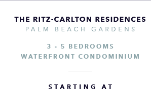 The Ritz-Carlton Residences, Palm Beach Gardens New Development presented by Douglas Elliman Real Estate - The CJ Mingolelli Team at Douglas Elliman Real Estate