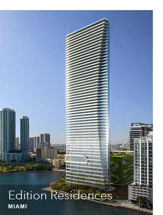 Edition Residences, Miami Edgewater New Development presented by Douglas Elliman Real Estate - The CJ Mingolelli Team at Douglas Elliman Real Estate