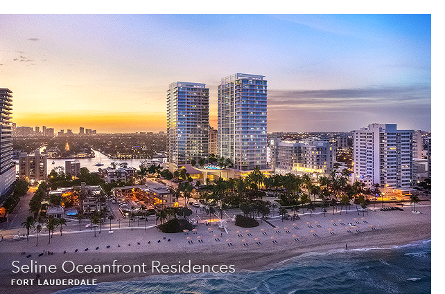 Seline Oceanfront Residences, Fort Lauderdale New Development presented by Douglas Elliman Real Estate - The CJ Mingolelli Team at Douglas Elliman Real Estate