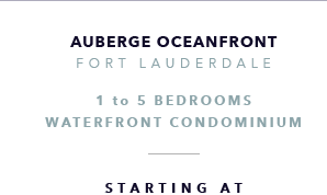 Auberge Oceanfront Residences, Fort Lauderdale Oceanfront Recent New Development - The CJ Mingolelli Team at Douglas Elliman Real Estate