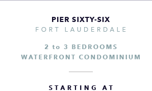 Pier Sixty-Six Residences, Fort Lauderdale Waterfront New Development - The CJ Mingolelli Team at Douglas Elliman Real Estate