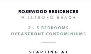 Rosewood Residences, Hillsboro Beach New Development - The CJ Mingolelli Team at Douglas Elliman Real Estate