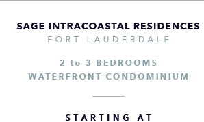 Sage Intracoastal Residences, Fort Lauderdale Waterfront New Development - The CJ Mingolelli Team at Douglas Elliman Real Estate